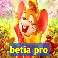 betia pro